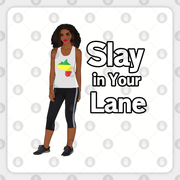 Slay in Your Lane Black Girl Magic T shirt Magnet by Melanificent1